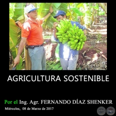 AGRICULTURA SOSTENIBLE - Ing. Agr. FERNANDO DAZ SHENKER - Mircoles, 08 de Marzo de 2017